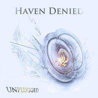 Haven Denied : Unplugged